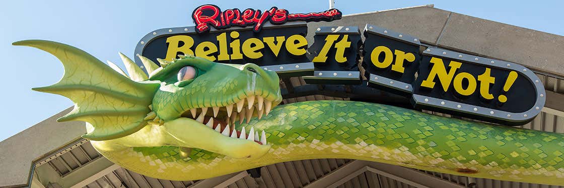 Ripley’s, Believe it or not!